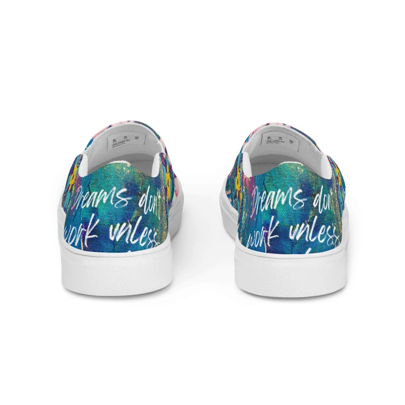 Dreams Don't Work unless you do canvas shoes